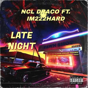 Late Night (feat. Im222Hard) (Explicit)