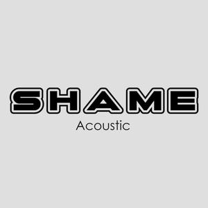 Shame (Acoustic)