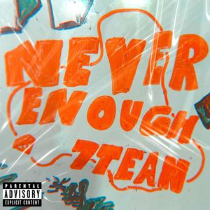 Never Enough (Explicit)