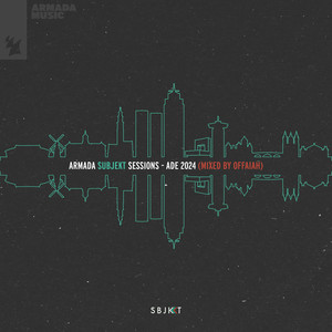 Armada Subjekt Sessions - ADE 2024 (Mixed by OFFAIAH) [Explicit]