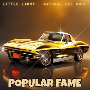 Popular Fame (Remix) [feat. Natural Lee Dope]