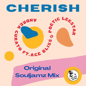 Cherish(feat. Ace Bliss & Poetic Leestar) (Original Souljamz Mix)