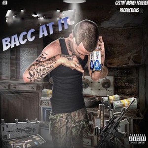 Bacc At It (Explicit)