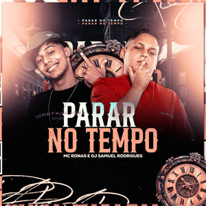 Parar no Tempo (Explicit)