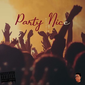 Party Nice (Explicit)