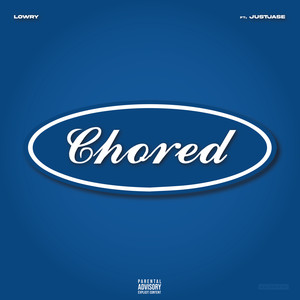 Chored (Explicit)