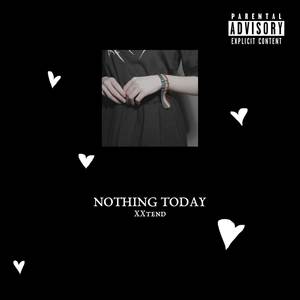 Nothing Today (Explicit)