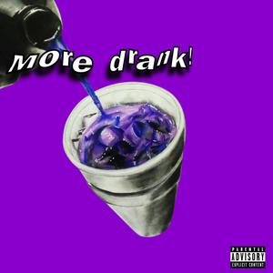 More drank! (Explicit)