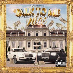 Talk To Me Nice (feat. Mickey Factz, YoMarzz & James Berry) (Explicit)