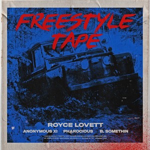 Freestyle Tape (feat. Anonymous XI, Pharocious & B. Somethin)