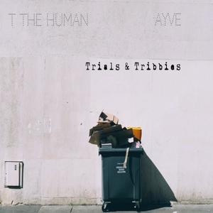 Trials & Tribbies (feat. Ayve) [Explicit]