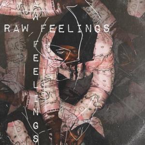 Raw Feelings (Explicit)