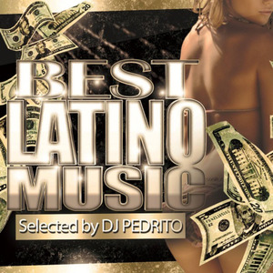 Best Latino Music - Selected By Dj Pedrito