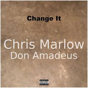 Change It(feat. Don Amadeus) (Explicit)
