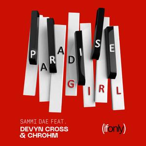 Paradise Girl (If Only) (feat. Devyn Cross & Chrohm) (Explicit)