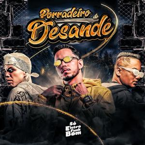 PORRADEIRO DO DESANDE (feat. SO ELETROFUNK BOM & mc pl alves) [Explicit]