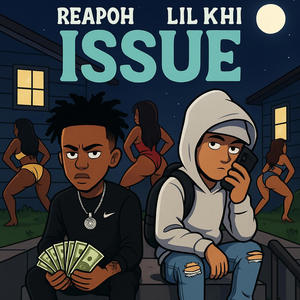Issue (feat. Lil Khi) (Explicit)