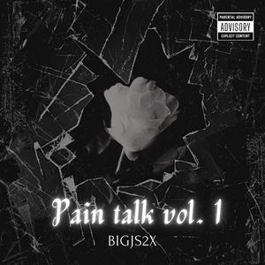 PAIN TALK, Vol. 1 (Explicit)