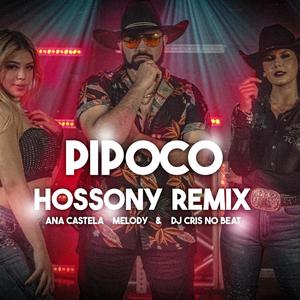 Ana Castela - Pipoco (Hossony Remix|Explicit)