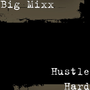 Hustle Hard (Explicit)