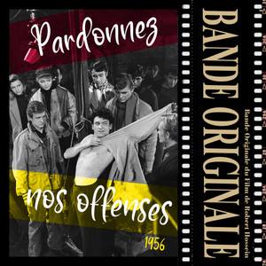 Bande Originale du Film de Robert Hossein, ''Pardonnez nos offenses'' (1956)