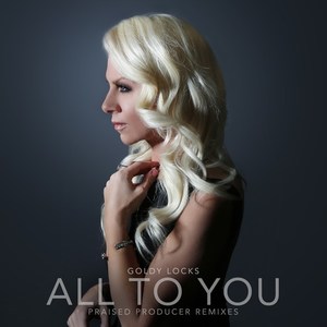 All to You (Praised Producer Remixes)