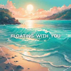 Floating with you