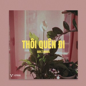 Thôi Quên Đi (Remix)