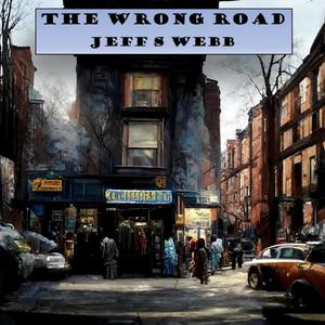 The Wrong Road (feat. Jeff Pallay & Pat Ruh)