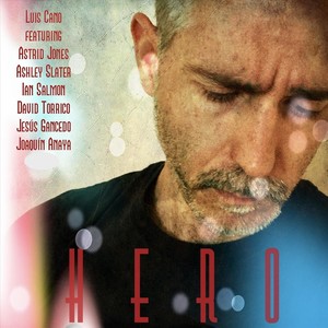 Hero (feat. Astrid Jones, Ashley Slater, Ian Salmon, David Torrico, Jesús Gancedo, Joaquín Anaya, David Torrico, Jesús Gancedo & Joaquín Anaya)