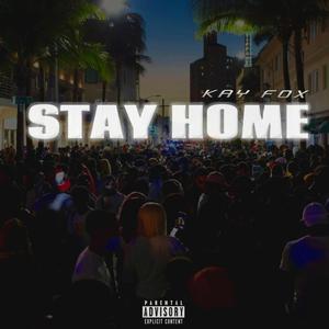 Stay Home (Explicit)