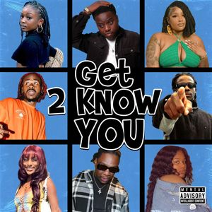 GET 2 KNOW YOU (Explicit)