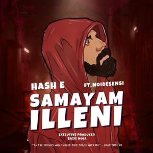 SAMAYAMILLENI (feat. Noidsensi)