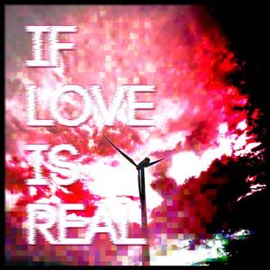 if love is real (Explicit)