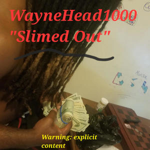 Slimed Out (Explicit)