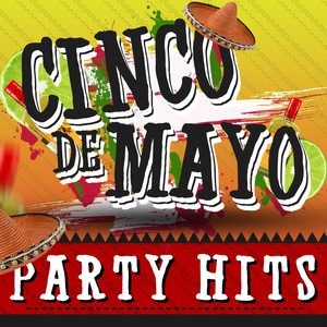 Cinco De Mayo Party Hits