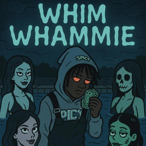 Whim Whammie Remix (Explicit)