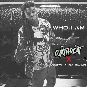 WHO AM I (feat. KIA SHINE) [Explicit]