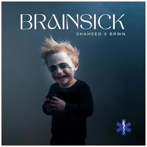 BRAINSICK (feat. BRWN)