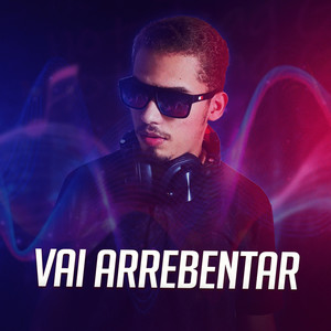 Vai Arrebentar