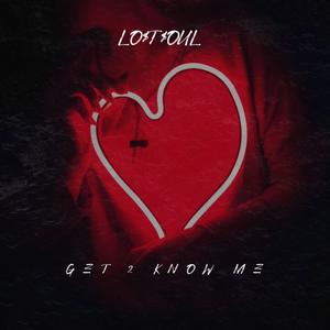 Get 2 Know Me (Explicit)