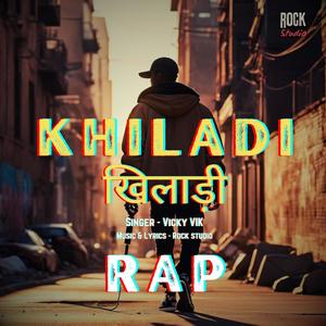 Khiladi (feat. Vicky Vik) [Hip Hop Rap] [Explicit]