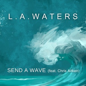 send a wave (feat. chris aitken)