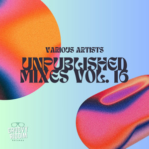 Unpublished Mixes, Vol. 16