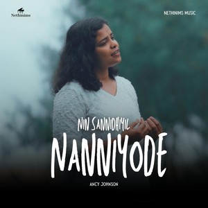 Nin Sannidhiyil Nanniyode (feat. Ancy Johnson)