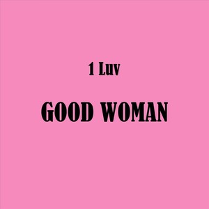 Good Woman (Explicit)