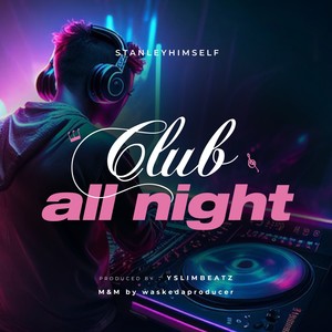 Club All Night (Explicit)