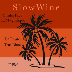 Slow Wine (Explicit)