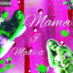 Jxhnny Dxran - Mama I Made It (Explicit)