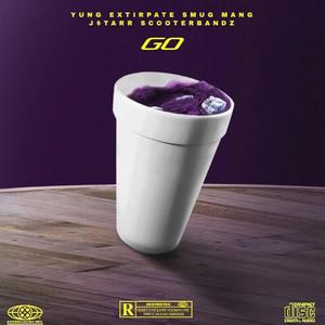 GO (feat. Smug Mang, J$tarr & ScooterBandz) [Explicit]